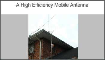A High Efficiency Extended Length Mobile Antenna